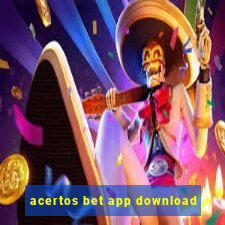 acertos bet app download